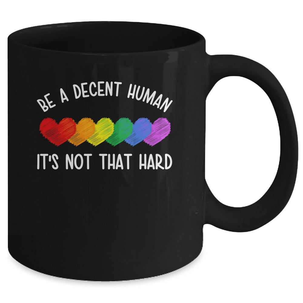 LGBT Heart Retro Be A Decent Human It's Not That Hard Mug | teecentury