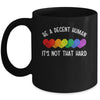 LGBT Heart Retro Be A Decent Human It's Not That Hard Mug | teecentury