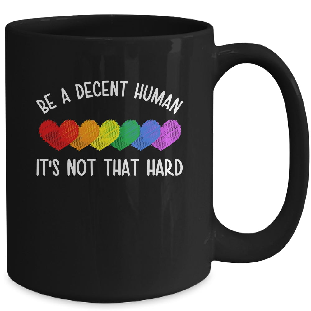 LGBT Heart Retro Be A Decent Human It's Not That Hard Mug | teecentury