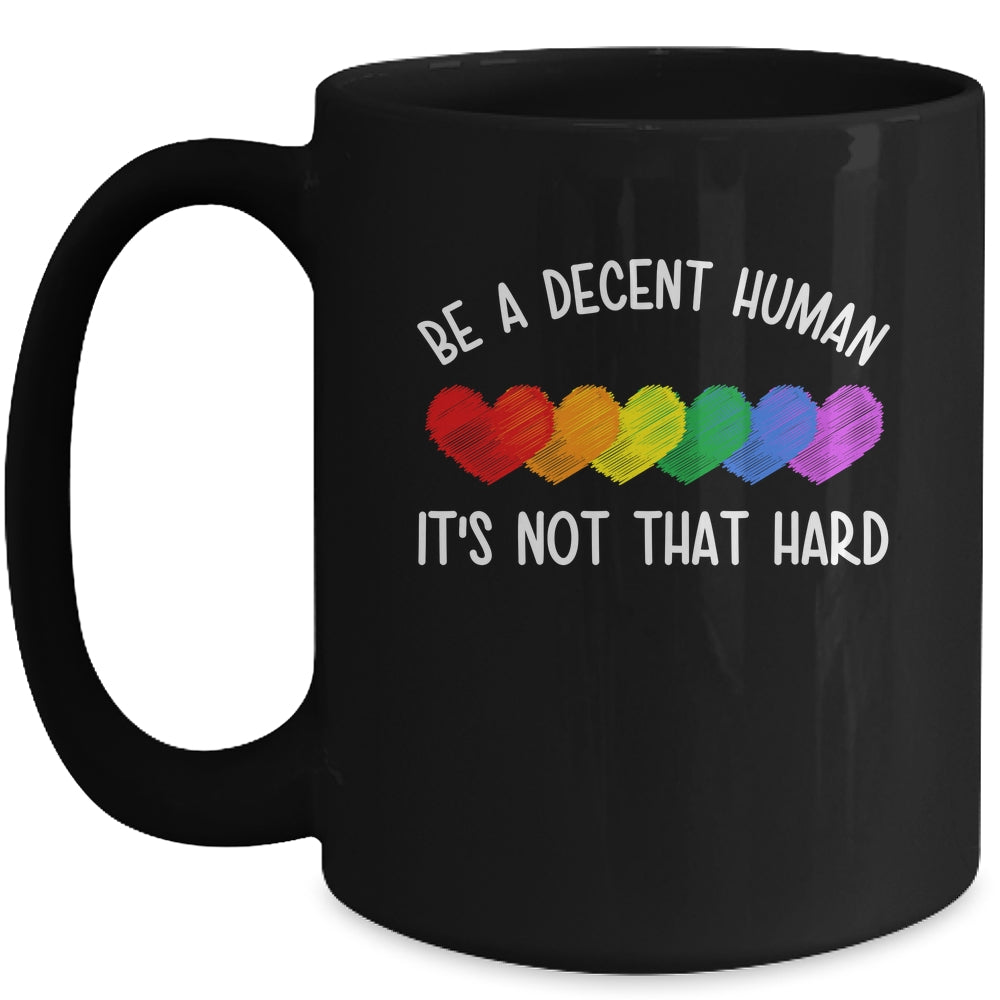 LGBT Heart Retro Be A Decent Human It's Not That Hard Mug | teecentury