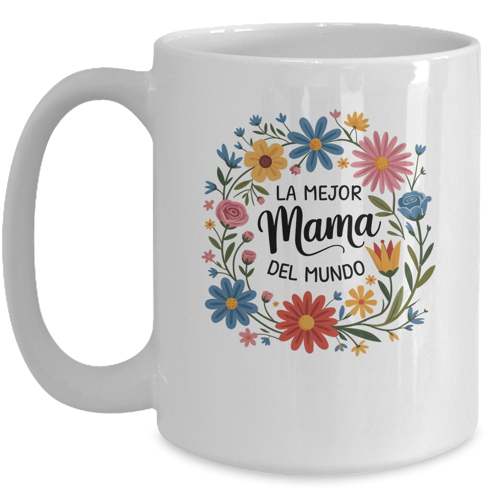 La Mejor Mama Del Mundo Spanish Latina Mother's Day Floral Mug | teecentury