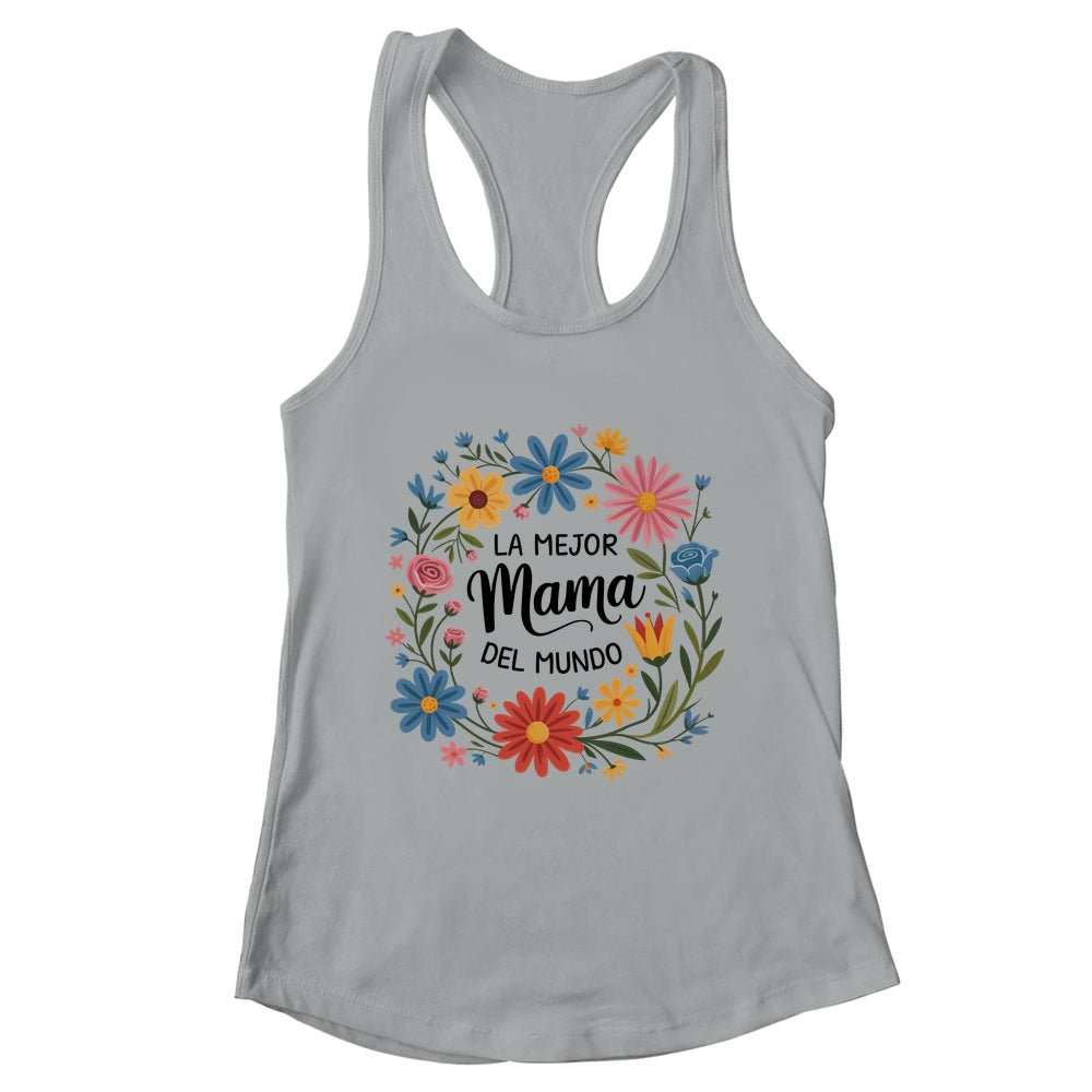 La Mejor Mama Del Mundo Spanish Latina Mother's Day Floral Shirt & Tank Top | teecentury