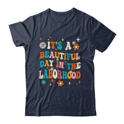 Labor & Delivery Nurse It's A Beautiful Day In The Laborhood Shirt & Hoodie | teecentury