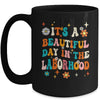 Labor & Delivery Nurse It's A Beautiful Day In The Laborhood Mug | teecentury