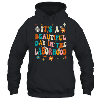 Labor & Delivery Nurse It's A Beautiful Day In The Laborhood Shirt & Hoodie | teecentury