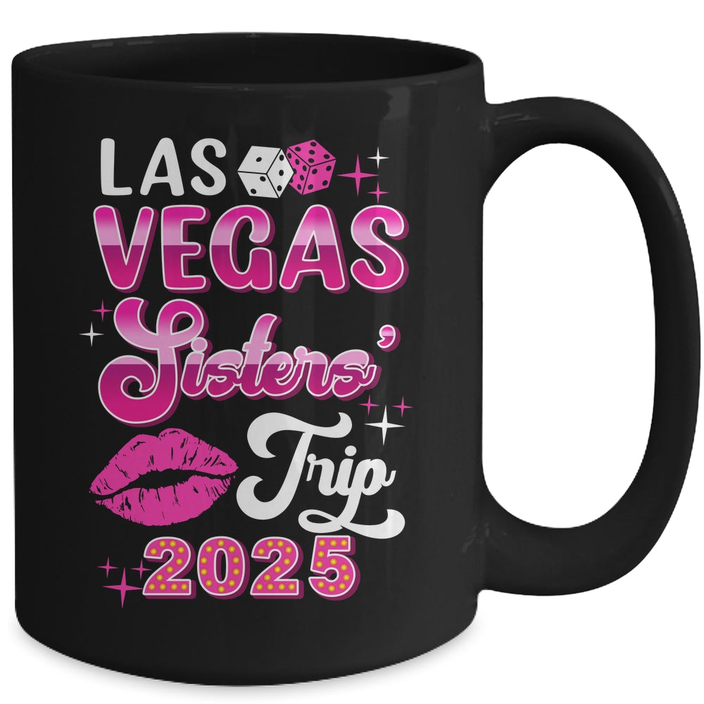 Las Vegas Sisters Trip 2025 Matching Birthday Girl Vacation Mug | teecentury