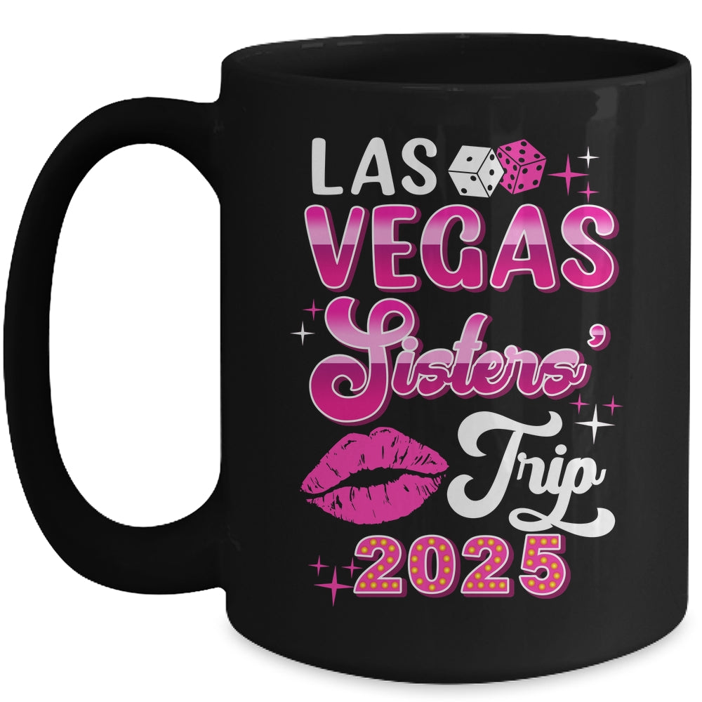 Las Vegas Sisters Trip 2025 Matching Birthday Girl Vacation Mug | teecentury