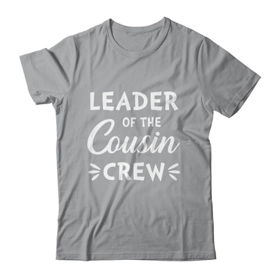 Leader Of The Cousin Crew Funny Happy Family Shirt & Tank Top | teecentury