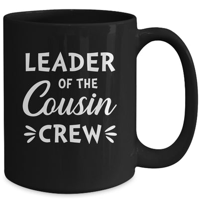 Leader Of The Cousin Crew Funny Happy Family Mug | teecentury