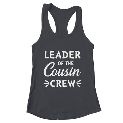 Leader Of The Cousin Crew Funny Happy Family Shirt & Tank Top | teecentury