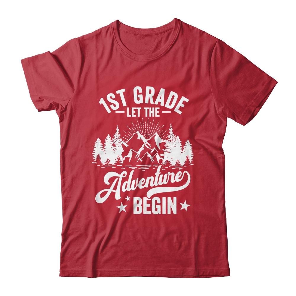 Let The 1st Grade Adventure Begin First Day School Teacher Shirt & Hoodie | teecentury