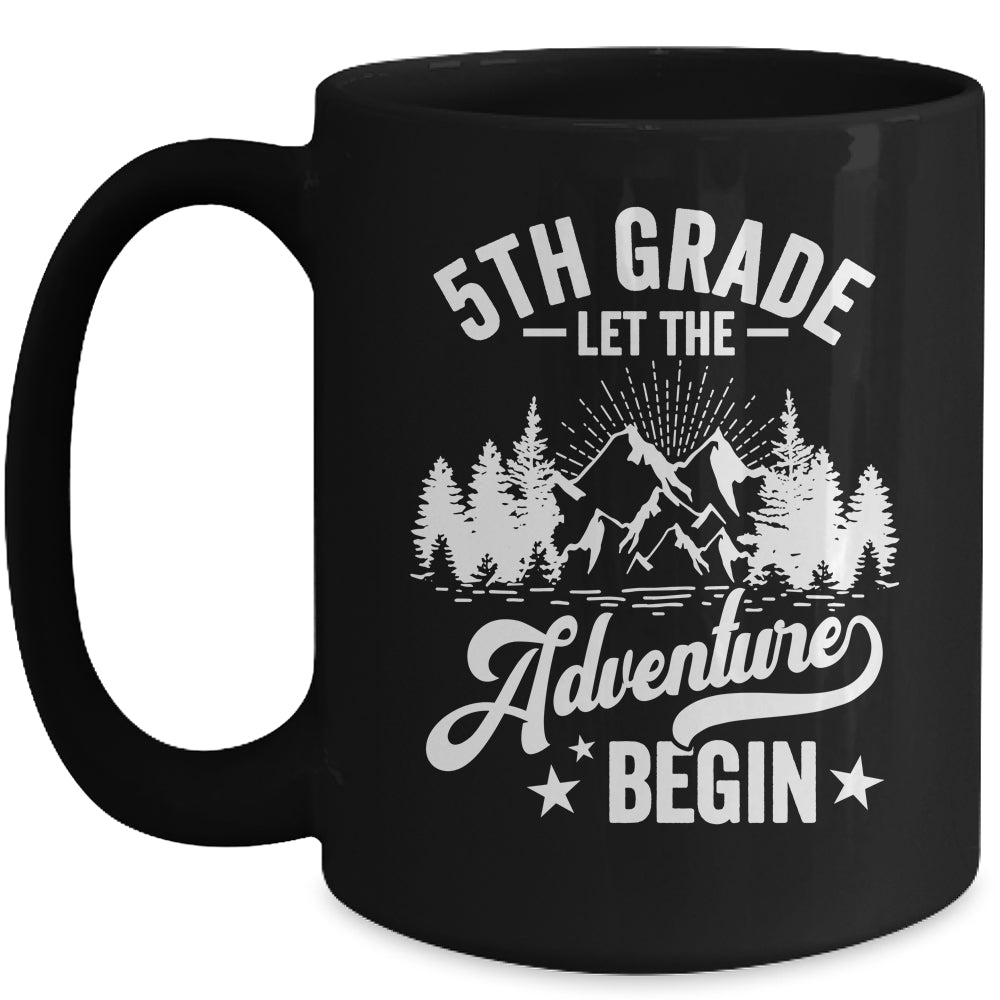 Let The 5th Grade Adventure Begin First Day School Teacher Mug | teecentury