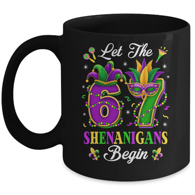 Let The 67 Shenanigans Begin Funny 6 7 Six Seven Mardi Gras Mug | teecentury