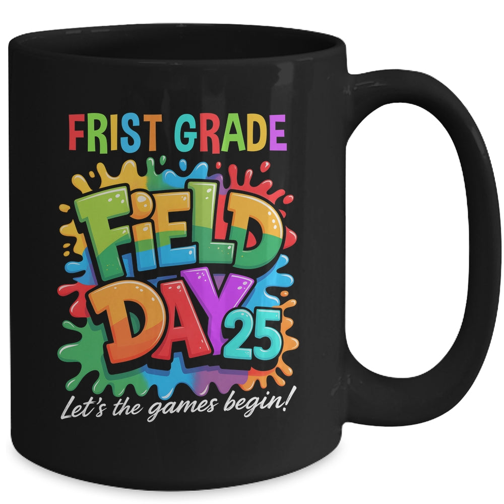 Let The Games Begin 1st First Grade Field Day Teacher Kid Mug | teecentury
