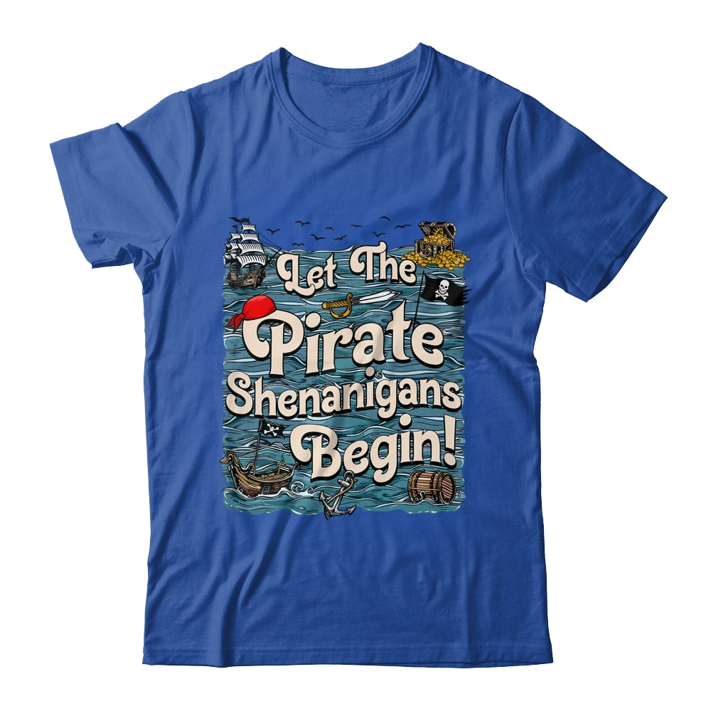 Let The Pirate Shenanigans Begin Pirate Shenanigans Funny Shirt & Tank Top | teecentury