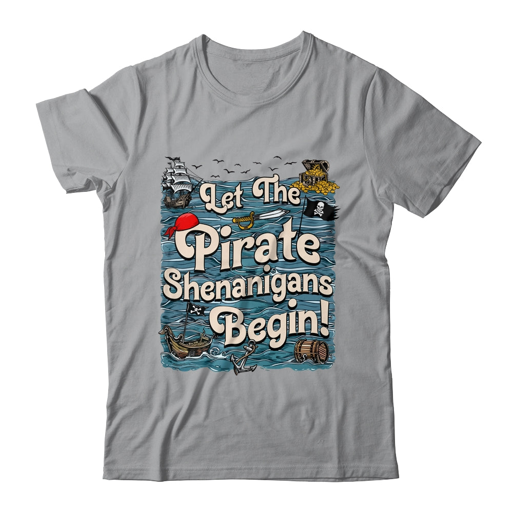 Let The Pirate Shenanigans Begin Pirate Shenanigans Funny Shirt & Tank Top | teecentury