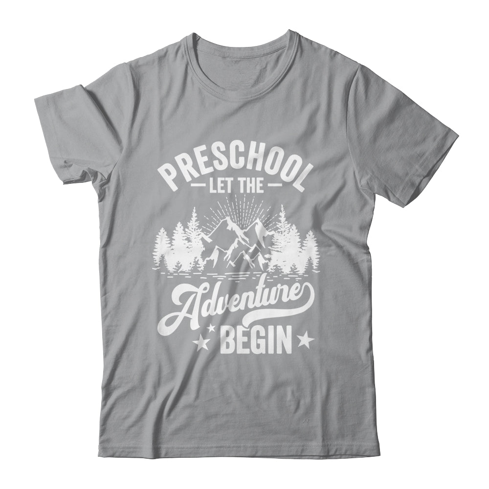 Let The Preschool Adventure Begin 1st Day School Teacher Shirt & Hoodie | teecentury