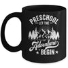 Let The Preschool Adventure Begin 1st Day School Teacher Mug | teecentury