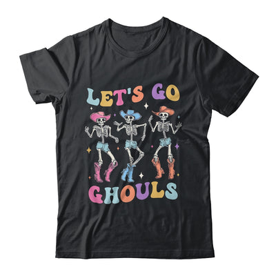 Let's Go Ghouls Women Halloween Dancing Skeleton Ghost Shirt & Sweatshirt | teecentury