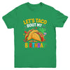 Let's Taco Bout My Birthday Funny Mexican Party Boys Girls Youth Shirt | teecentury