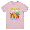 Let's Taco Bout My Birthday Funny Mexican Party Boys Girls Youth Shirt | teecentury