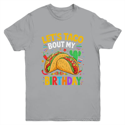 Let's Taco Bout My Birthday Funny Mexican Party Boys Girls Youth Shirt | teecentury