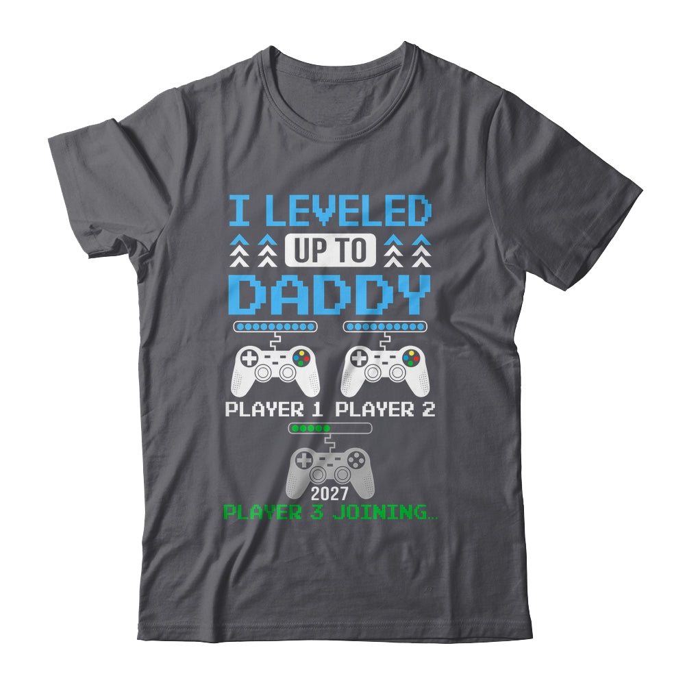 Leveled Up To Daddy Again Funny Funny Gamer Dad Est 2027 Shirt & Hoodie | teecentury