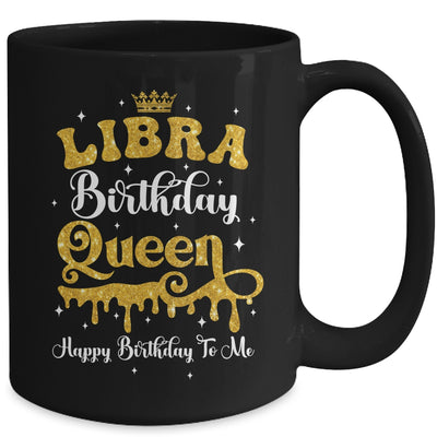 Libra Birthday Queen Happy Birthday To Me Women Mug | teecentury
