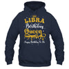 Libra Birthday Queen Happy Birthday To Me Women Shirt & Tank Top | teecentury