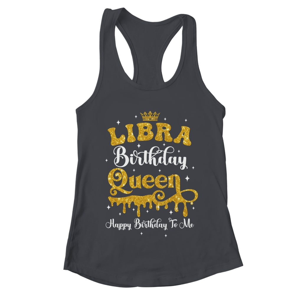 Libra Birthday Queen Happy Birthday To Me Women Shirt & Tank Top | teecentury