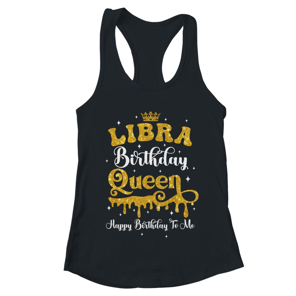 Libra Birthday Queen Happy Birthday To Me Women Shirt & Tank Top | teecentury