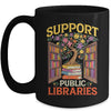 Librarian Support Public Libraries Library Book Lover Mug | teecentury