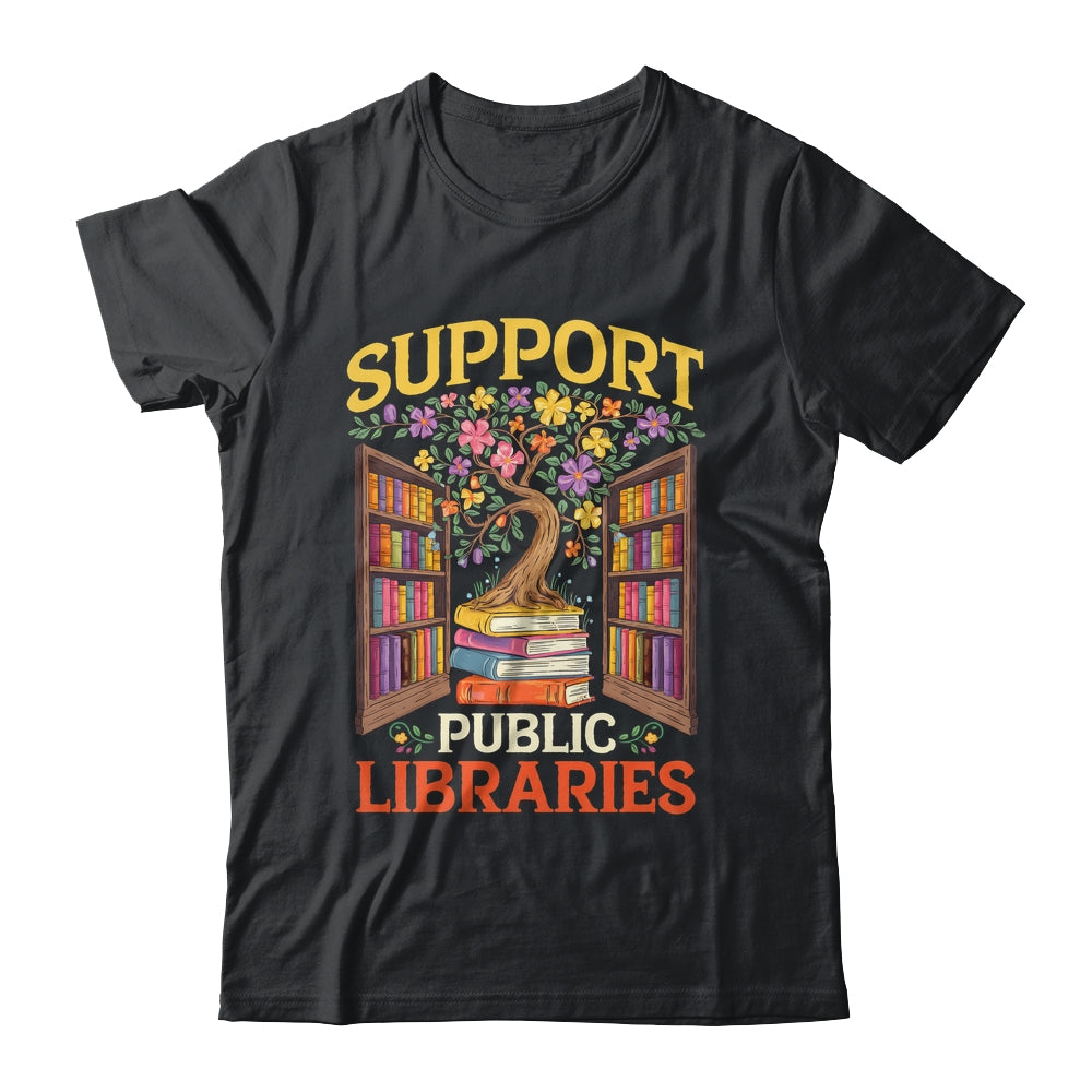 Librarian Support Public Libraries Library Book Lover Shirt & Hoodie | teecentury