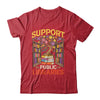 Librarian Support Public Libraries Library Book Lover Shirt & Hoodie | teecentury