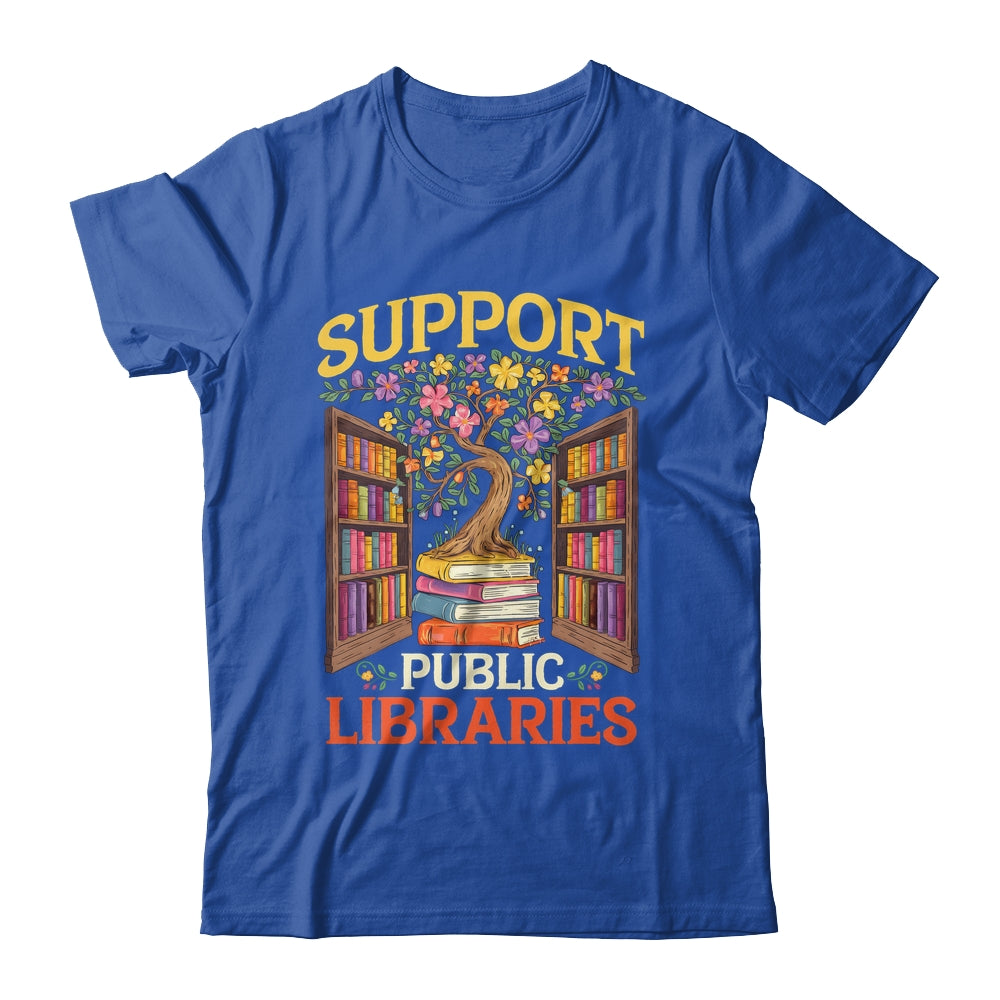 Librarian Support Public Libraries Library Book Lover Shirt & Hoodie | teecentury