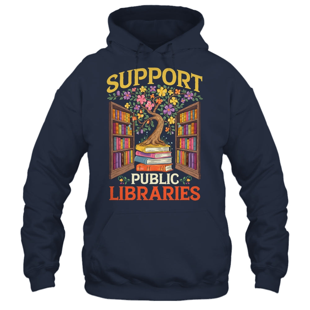 Librarian Support Public Libraries Library Book Lover Shirt & Hoodie | teecentury