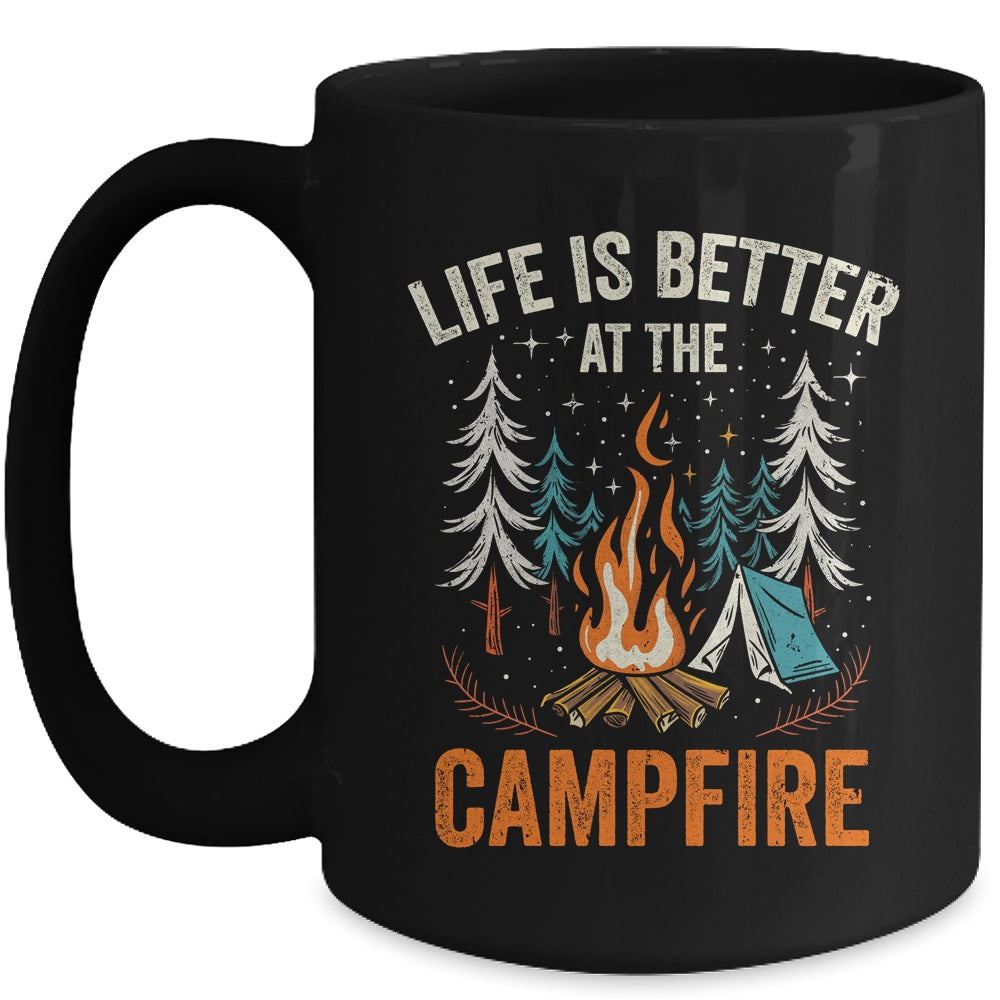 Life Is Better At The Campfire Funny Camping Camp Camper Mug | teecentury
