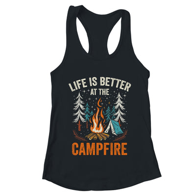 Life Is Better At The Campfire Funny Camping Camp Camper Shirt & Tank Top | teecentury