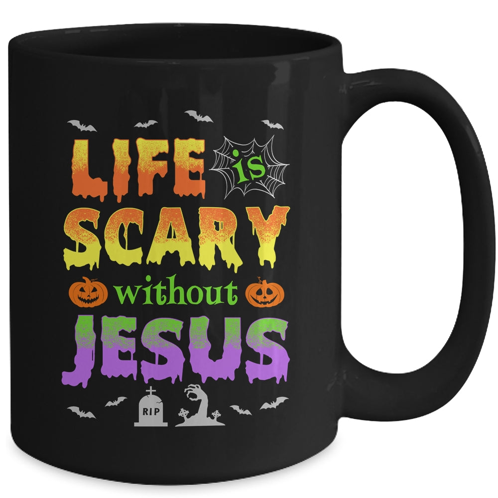 Life Is Scary Without Jesus Autumn Halloween Christian Mug | teecentury