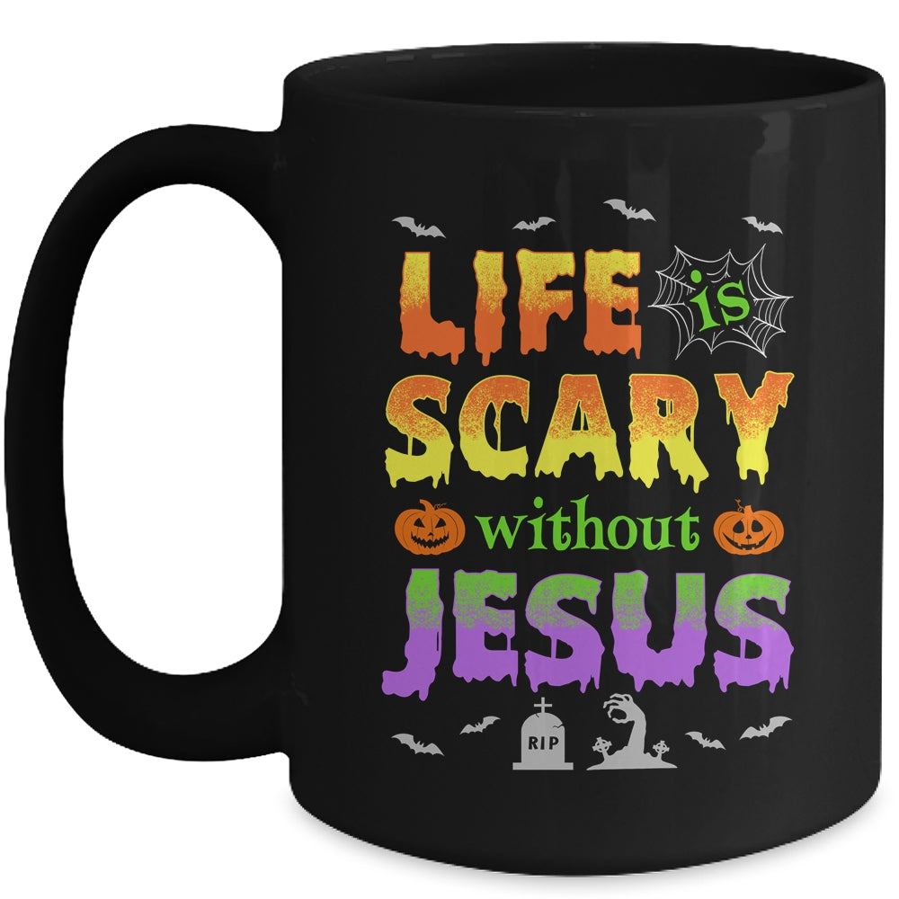 Life Is Scary Without Jesus Autumn Halloween Christian Mug | teecentury