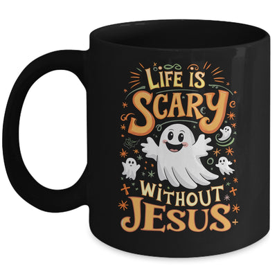 Life Is Scary Without Jesus Christian Halloween Funny Mug | teecentury