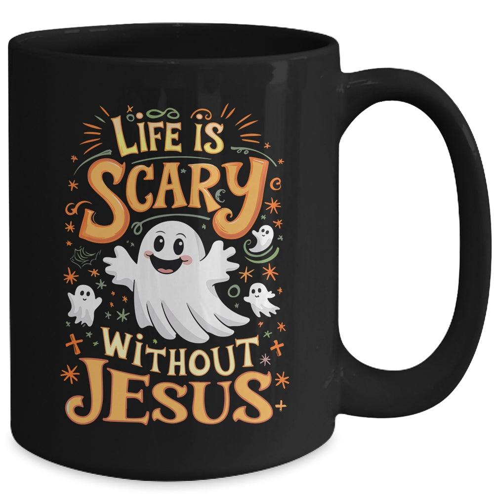 Life Is Scary Without Jesus Christian Halloween Funny Mug | teecentury