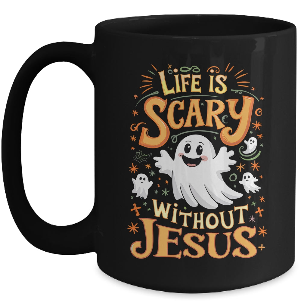 Life Is Scary Without Jesus Christian Halloween Funny Mug | teecentury