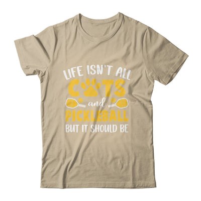 Life Isn't All Cats And Pickleball Pickle Ball Women Men Shirt & Tank Top | teecentury