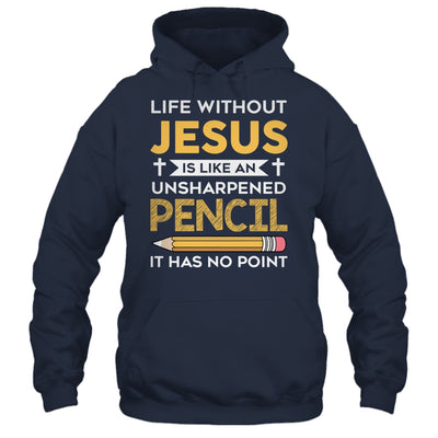 Life Without Jesus Funny Christian Religious Faith Shirt & Hoodie | teecentury