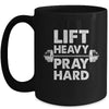 Lift Heavy Pray Hard Gym Workout Christian Faith Men Women Mug | teecentury