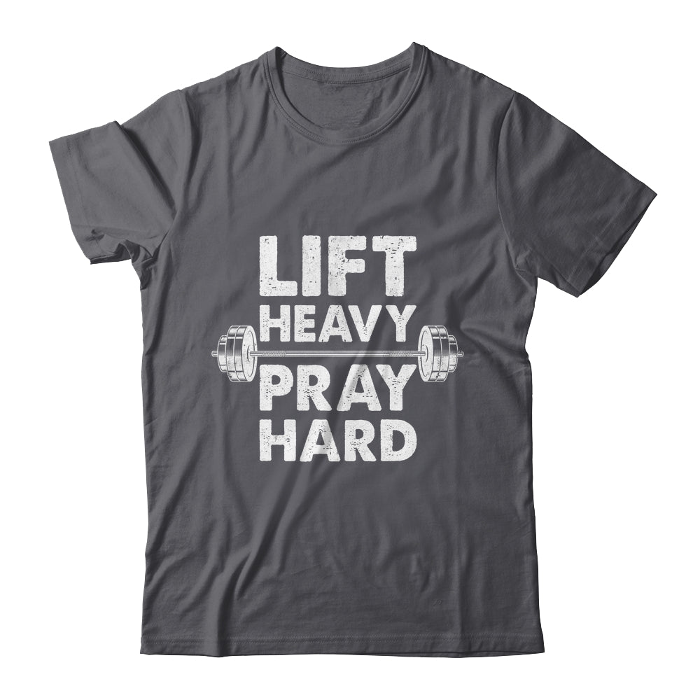 Lift Heavy Pray Hard Gym Workout Christian Faith Men Women Shirt & Tank Top | teecentury