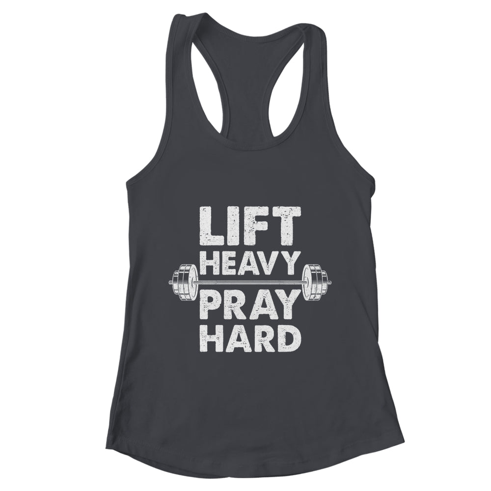 Lift Heavy Pray Hard Gym Workout Christian Faith Men Women Shirt & Tank Top | teecentury