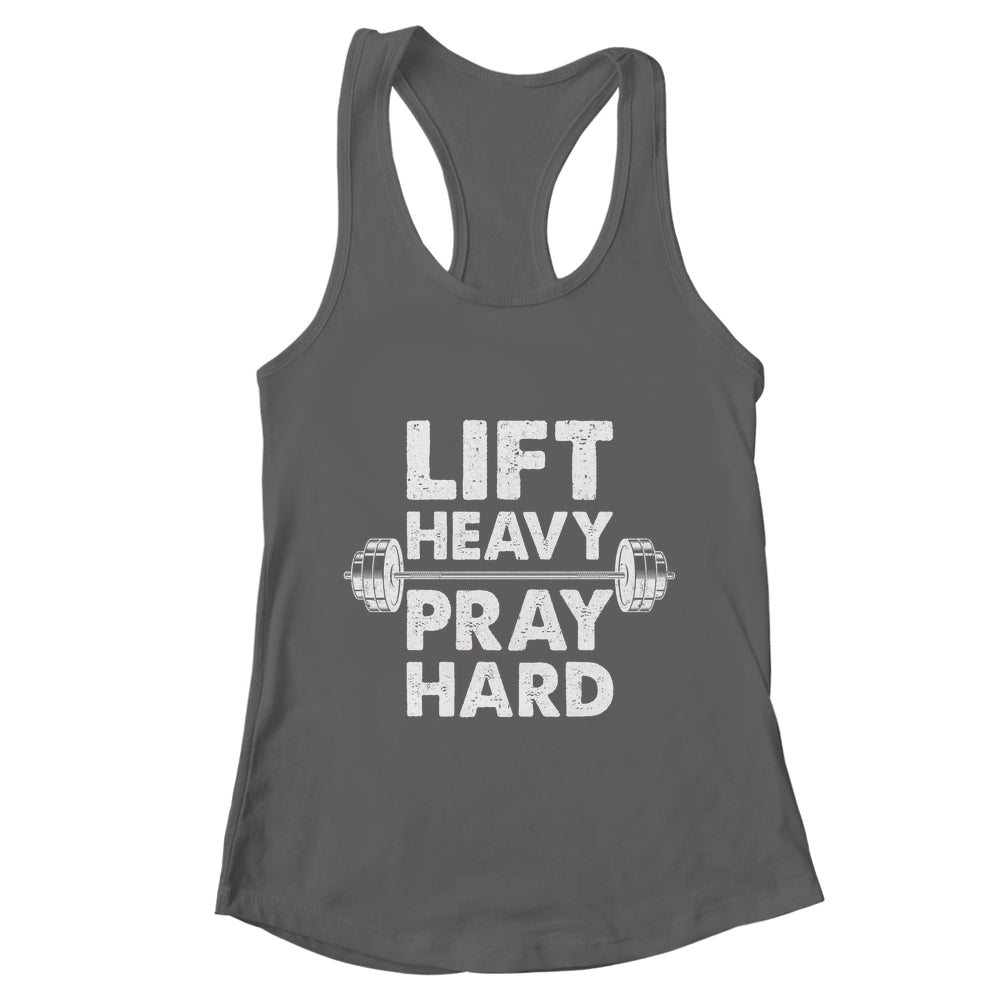 Lift Heavy Pray Hard Gym Workout Christian Faith Men Women Shirt & Tank Top | teecentury
