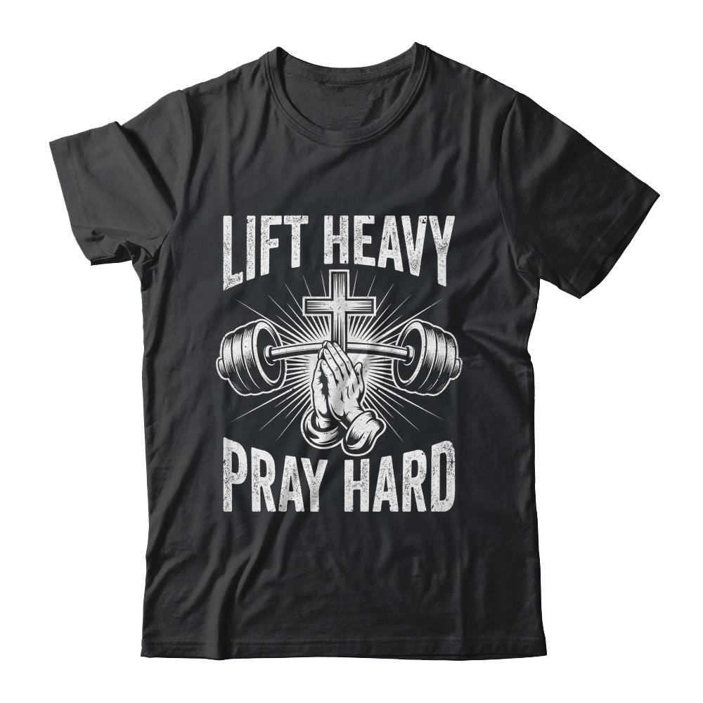 Lift Heavy Pray Hard Workout Christian Gym Men Women Shirt & Tank Top | teecentury